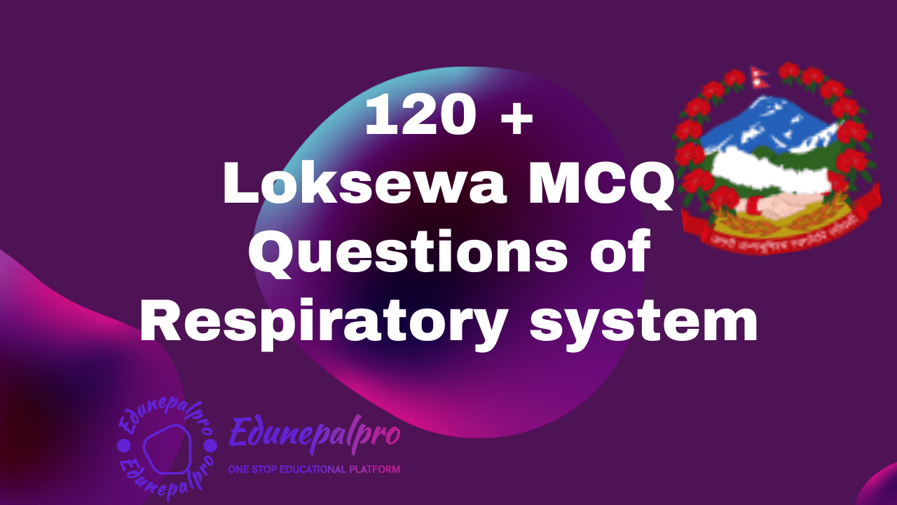 Loksewa MCQ Questions of Respiratory system
