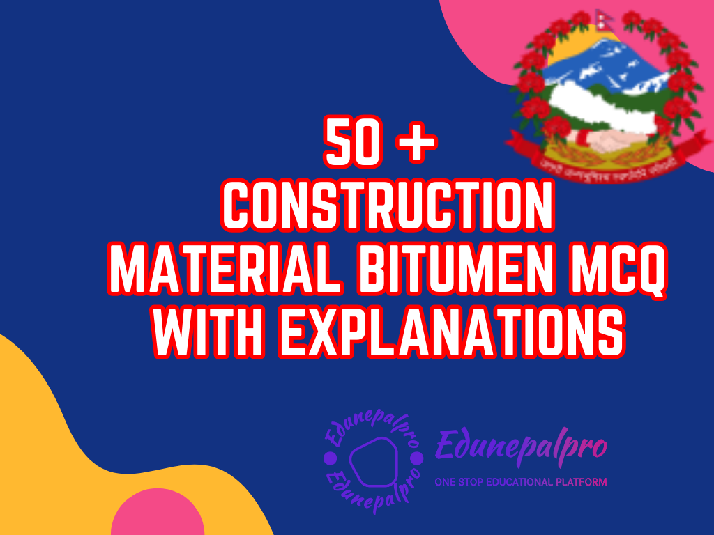 Construction Material Bitumen MCQ With Explanations